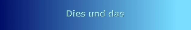  Dies und das 